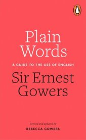 book Plain Words: A Guide to the Use of English