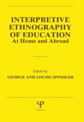 book Interpretive Ethnography of Education at Home and Abroad