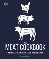 book The Meat Cookbook: Know the Cuts, Master the Skills, over 250 Recipes