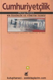 book Cumhuriyetçilik: Bir Özgürlük ve Yönetim Teorisi