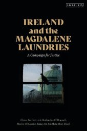 book Ireland and the Magdalene Laundries: A Campaign for Justice