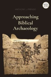 book Approaching Biblical Archaeology