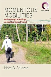 book Momentous Mobilities: Anthropological Musings on the Meanings of Travel