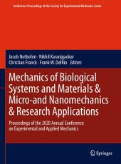 book Mechanics of Biological Systems and Materials & Micro-and Nanomechanics & Research Applications. Proceedings of the 2020 Annual Conference on Experimental and Applied Mechanics