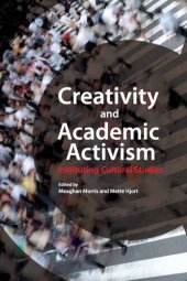 book Creativity and Academic Activism: Instituting Cultural Studies