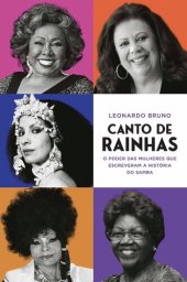 book Canto de rainhas: o poder das mulheres que escreveram a história do samba