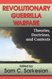 book Revolutionary Guerrilla Warfare: Theories, Doctrines, and Contexts