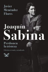 book Joaquín Sabina. Perdonen la tristeza