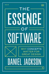 book The Essence of Software: Why Concepts Matter for Great Design