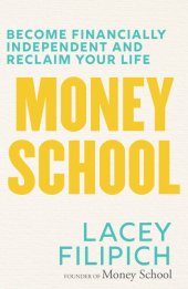 book Money School: Become Financially Independent and Reclaim Your Life