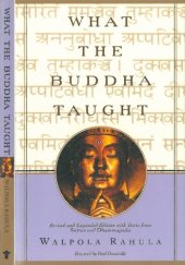 book What the Buddha Taught: Revised and Expanded Edition with Texts from Suttas and Dhammapada