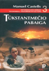 book Informacijos amžius: ekonomika, visuomenė ir kultūra. T. 3: Tūkstantmečio pabaiga