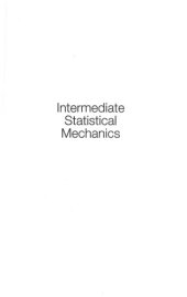 book Intermediate statistical mechanics