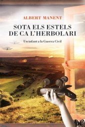 book Sota els estels de Ca l’Herbolari. Un infant a la Guerra Civil