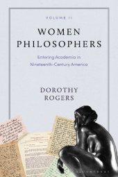book Women Philosophers Volume II: Entering Academia in Nineteenth-Century America