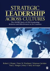 book Strategic Leadership Across Cultures: The GLOBE Study of CEO Leadership Behavior and Effectiveness in 24 Countries