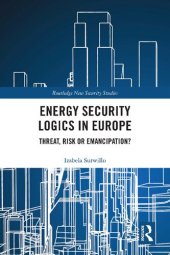 book Energy Security Logics in Europe: Threat, Risk or Emancipation?