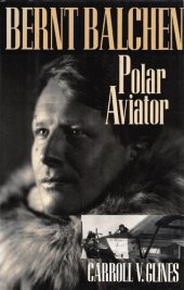 book Bernt Balchen: Polar Aviatior