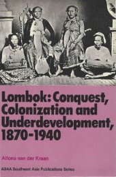 book Lombok. Conquest, Colonization and Underdevelopment, 1870-1940