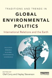 book Traditions and Trends in Global Environmental Politics: International Relations and the Earth