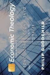 book Economic theology : credit and faith II