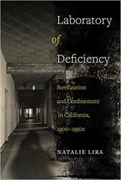 book Laboratory of Deficiency: Sterilization and Confinement in California, 1900–1950s