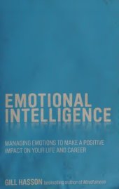 book Emotional Intelligence: Managing Emotions to Make a Positive Impact on Your Life and Career