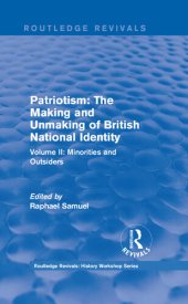 book Patriotism: The Making and Unmaking of British National Identity (1989): Volume II: Minorities and Outsiders