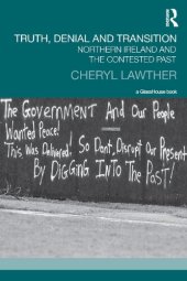 book Truth, Denial and Transition: Northern Ireland and the Contested Past