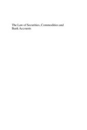 book The Law of Securities, Commodities and Bank Accounts: The Rights of Account Holders