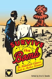 book Survive the Bomb: The Radioactive Citizen's Guide to Nuclear Survival