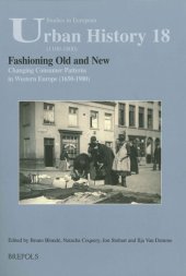 book Fashioning Old and New: Changing Consumer Patterns in Western Europe (Seventeenth-Nineteenth Centuries)