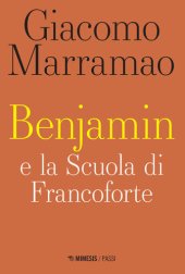 book Benjamin e la Scuola di Francoforte