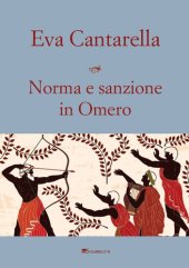 book Norma e sanzione in Omero. Contributo alla protostoria del diritto greco