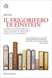 book Il frigorifero di Einstein. Come la differenza tra caldo e freddo spiega l'universo