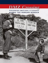 book DMZ Crossing: Performing Emotional Citizenship Along the Korean Border