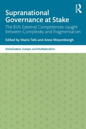 book Supranational Governance at Stake: The EU’s External Competences caught between Complexity and Fragmentation