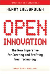 book Open Innovation: The New Imperative for Creating and Profiting from Technology