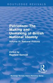 book Patriotism: The Making and Unmaking of British National Identity (1989): Volume III: National Fictions