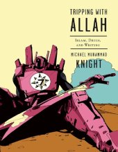 book Tripping with Allah: Islam, Drugs, and Writing