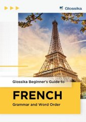 book Glossika Beginner's Guide to FRENCH Grammar and Word Order