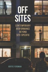 book Off Sites: Contemporary Performance beyond Site-Specific