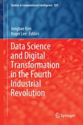 book Data Science and Digital Transformation in the Fourth Industrial Revolution (Studies in Computational Intelligence, 929)