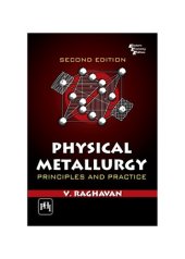 book Physical Metallurgy: Principles and Practice