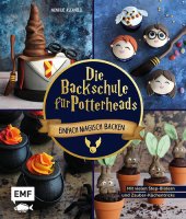 book Die Backschule für Potterheads!: Einfach magisch backen mit vielen Step-Bildern und Zauber-Küchentricks: Hogwarts-Torte, Nimbus-Cake-Pops, Steinkekse und mehr