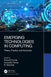 book Emerging Technologies in Computing: Theory, Practice and Advances