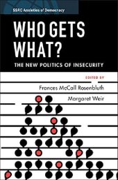 book Who Gets What?: The New Politics of Insecurity