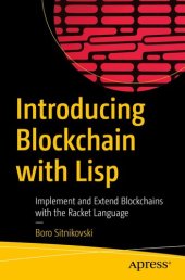 book Introducing Blockchain with Lisp: Implement and Extend Blockchains with the Racket Language