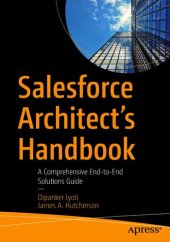 book Salesforce Architect's Handbook: A Comprehensive End-to-End Solutions Guide