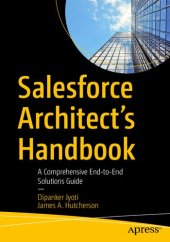 book Salesforce Architect's Handbook: A Comprehensive End-to-End Solutions Guide